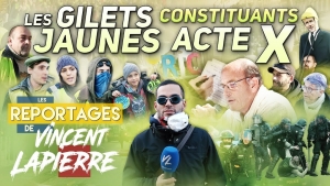 France : les Gilets Jaunes constituants - Acte X