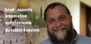 06.01.2016 - Israël : une nouvelle provocation du rabbin Bentzi Gopstein