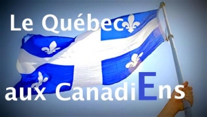Le Québec aux CanadiEns
