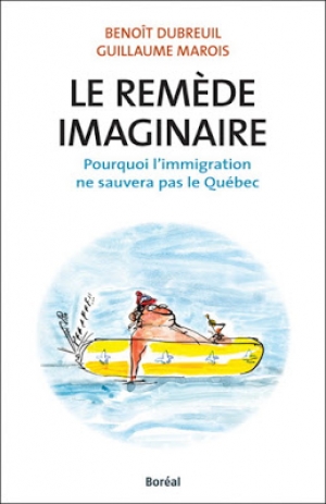 06.01.2017 - « Le remède imaginaire: pourquoi l’immigration ne sauvera pas le Québec »